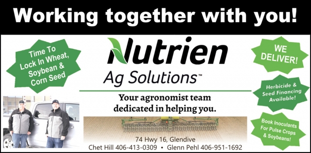 Working Together with You!, Nutrien Ag Solutions, Glendive, MT