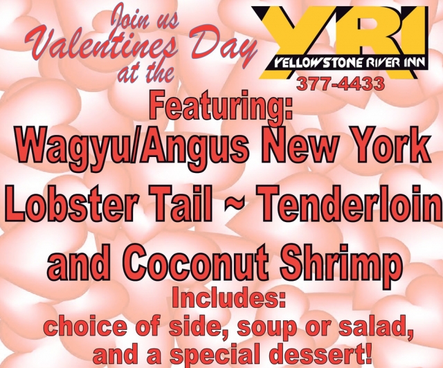 Join Us Valentines Day, Yellowstone River Inn, Glendive, MT