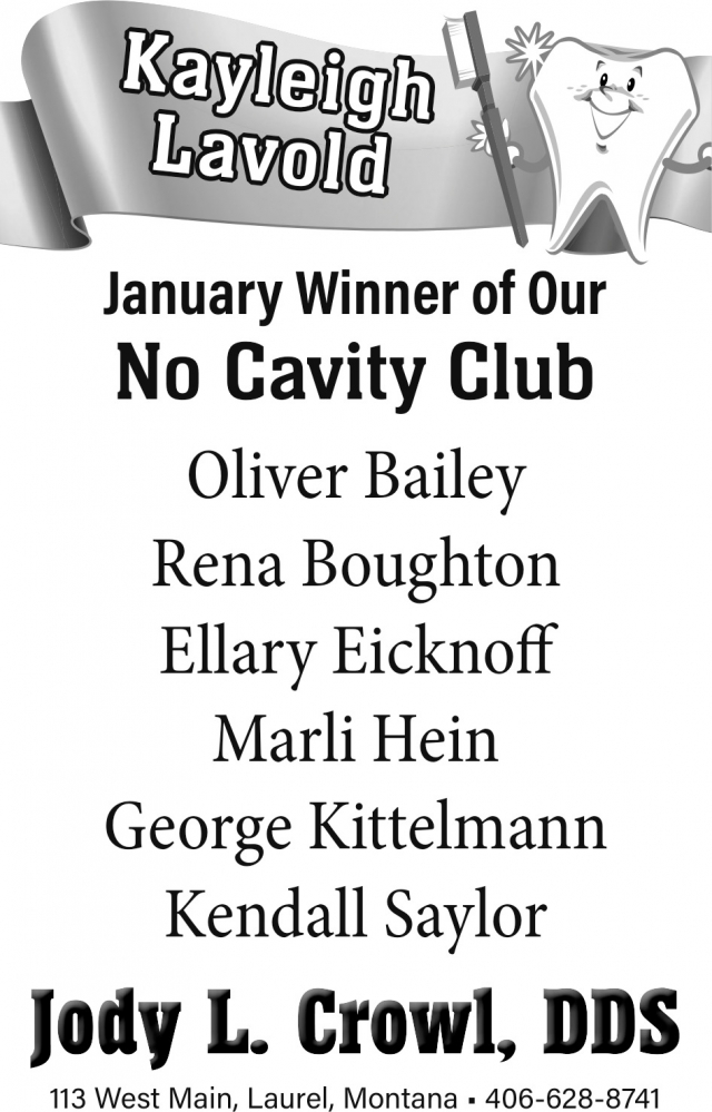 January Winner of Our No Cavity Club, Jody L. Crowl, DDS, Laurel, MT