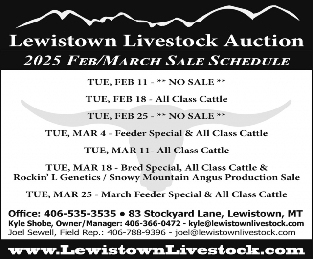 2025 Feb/March Sale Schedule, Lewistown Livestock Auction, Lewistown, MT