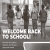 Welcome Back To School
