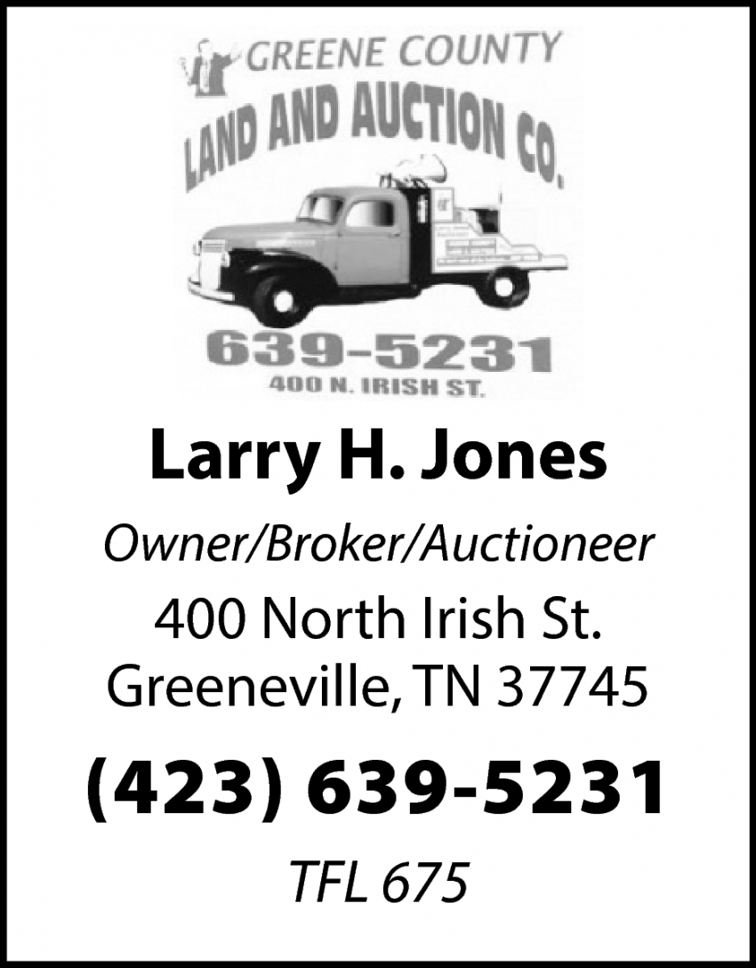 Larry H. Jones, Greene County Land & Auction, Greeneville, TN