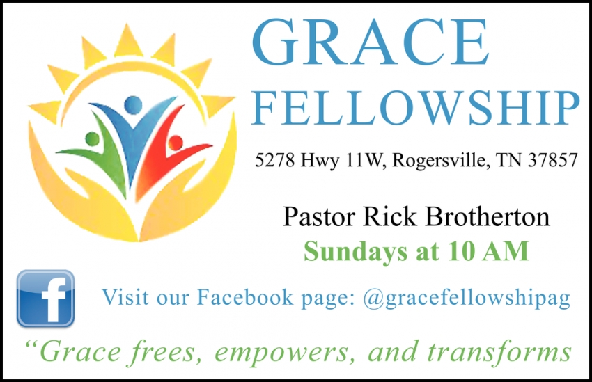 Grace Frees, Empowers, and Transforms