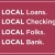 Local Loans. Local Checking.