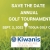 Save The Date Annual Golf Tournament