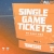 Single Game Tickets