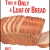 This Is only A Loaf of Bread