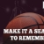 Make It a Season to Remember