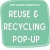 Reuse & Recycling Pop-Up