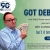 Got Debt? Get Cash!