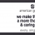 We Make the World a More Thoughtful and Caring Place