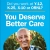You Deserve Better Care