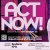 Act Now!
