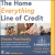 The Home Everything Line of Credit