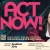 Act Now!
