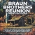 Braun Brothers Reunion