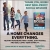 A Home Changes Everything