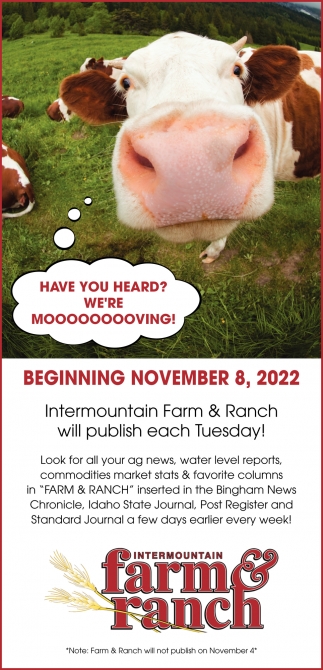 Intermountain Farm & Ranch Will Publish Each Tuesday!