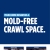 Mold-Free Crawl Space.