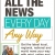 All the News Every Day
