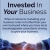Invested in Your Business