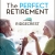 The Perfect Retirement