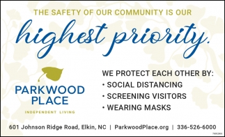 The Safety Of Our Community Is Our Highest Priority