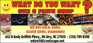 We Buy Gold, Guns, Silver Coins, Diamonds!