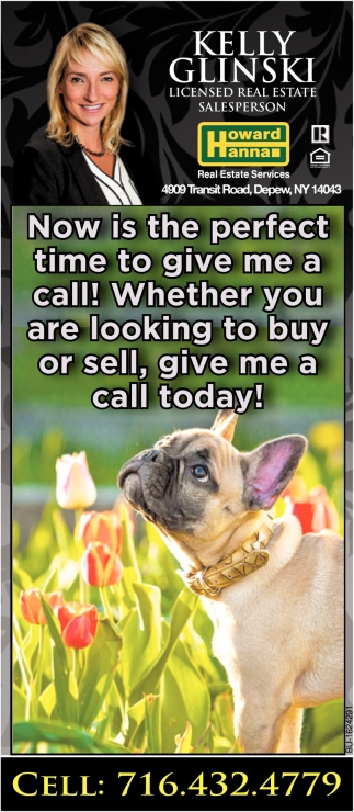 Now Is The Perfect Time To Give Me A Call!