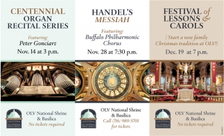 Centennial Organ Recital Series, Handel's Messiah, Festival of Lessons & Carols