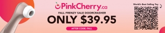 Only 39.95 PinkCherry.ca