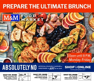 Prepare the Ultimate Brunch, M&M Food Market, Sault Ste Marie, ON