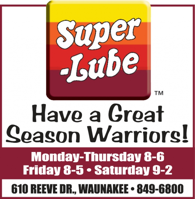 Have a Great Season Warrios!, Super-Lube, Waunakee, WI