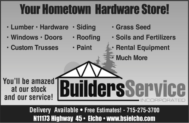 Your Hometown Hardware Store!, Builders Service Inc, Elcho, WI