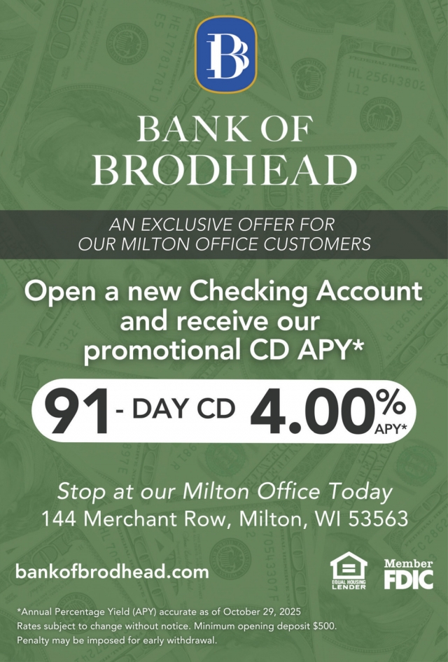 Open a New Checking Account and Receive Our Promotial CD APY*, Bank Of Brodhead, Brodhead, WI