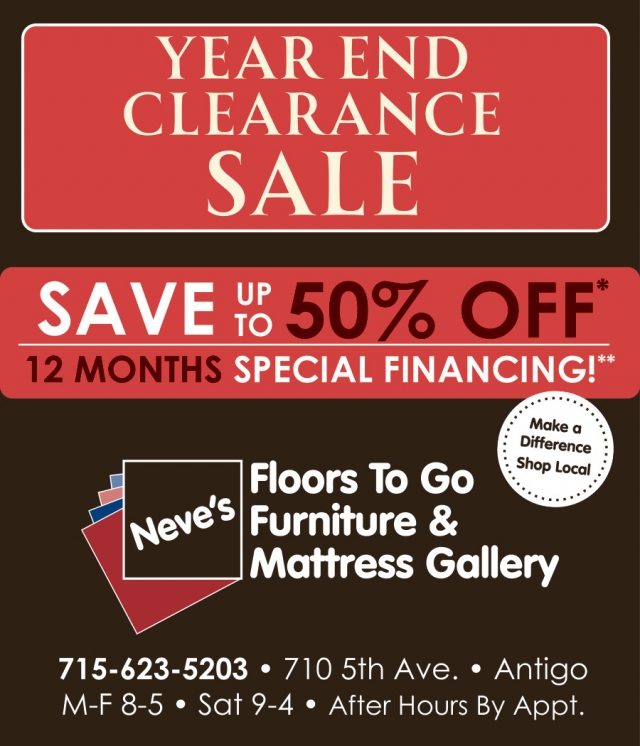 Year End Clearance Sale, Neve's Floors to Go Furniture & Mattress Gallery, Antigo, WI