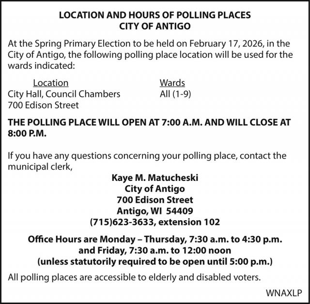 Location and Hours of Polling Places, City of Antigo, Antigo, WI