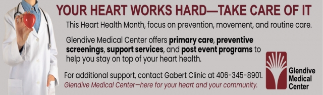 Your Heart Works Hard, Take Care of It, Glendive Medical Center, Glendive, MT