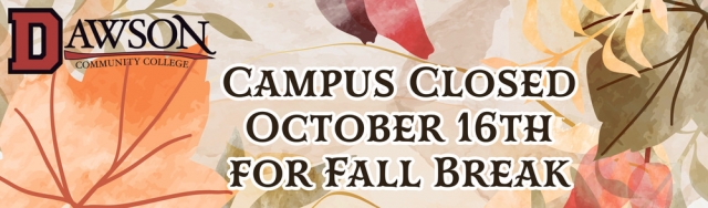 Enjoy Your Fall Break, Dawson Community College, Glendive, MT